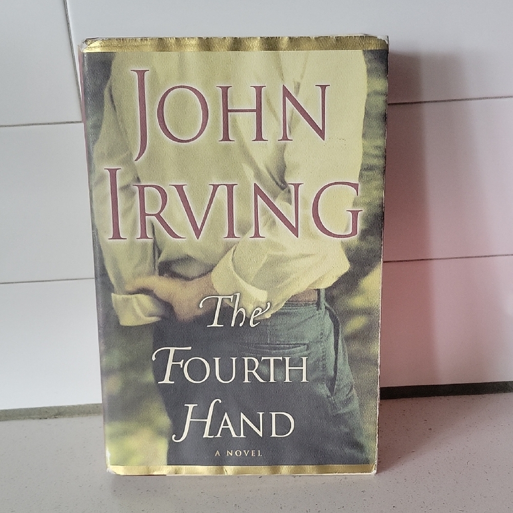 The Fourth Hand by John Irving Hardcover